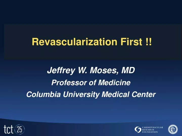revascularization first