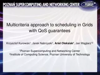 Multicriteria approach to scheduling in Grids with QoS guarantees