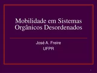 mobilidade em sistemas org nicos desordenados
