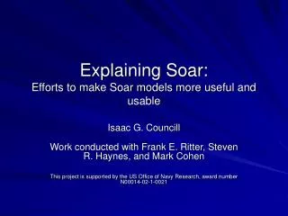 Explaining Soar: Efforts to make Soar models more useful and usable