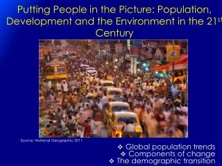Putting People in the Picture: Population, Development and the Environment in the 21 st Century