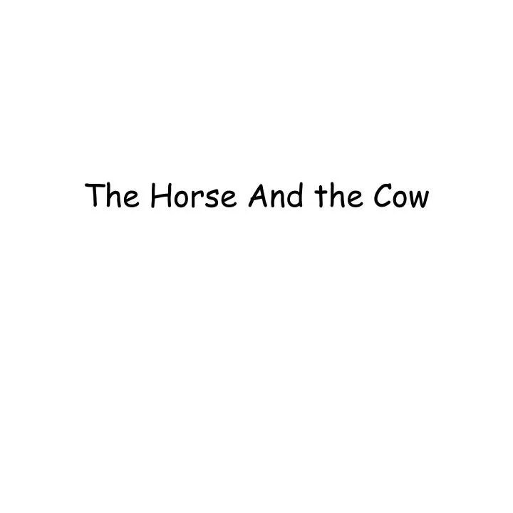 the horse and the cow