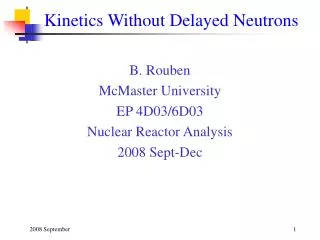 Kinetics Without Delayed Neutrons