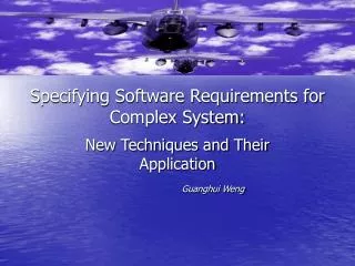 Specifying Software Requirements for Complex System: