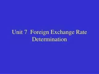 Unit 7 Foreign Exchange Rate Determination