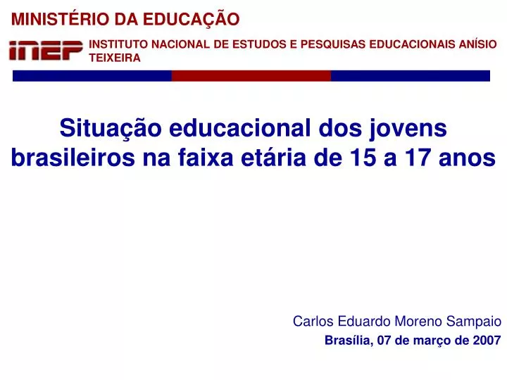 situa o educacional dos jovens brasileiros na faixa et ria de 15 a 17 anos