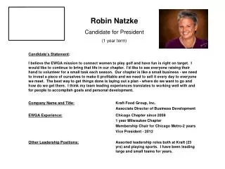 Robin Natzke Candidate for President (1 year term)