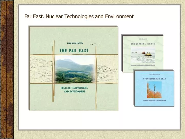 far east nuclear technologies and environment