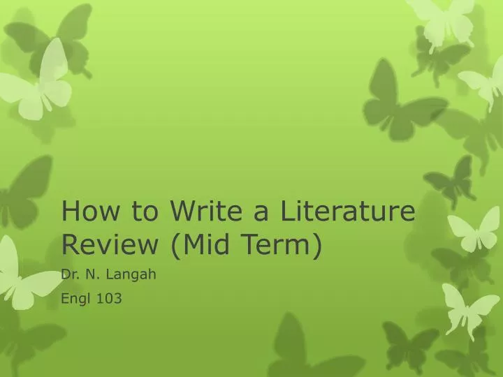how to write a literature review mid term