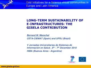 LONG-TERM SUSTAINABILITY OF E-INFRASTRUCTURES: THE GISELA CONTRIBUTION