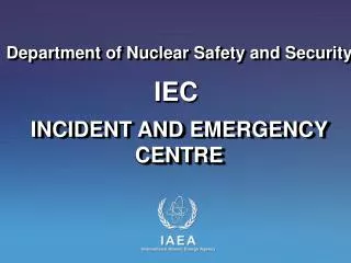 INCIDENT AND EMERGENCY CENTRE