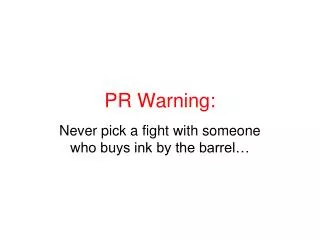 PR Warning: