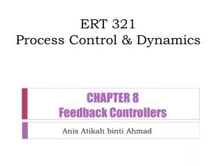 ERT 321 Process Control &amp; Dynamics