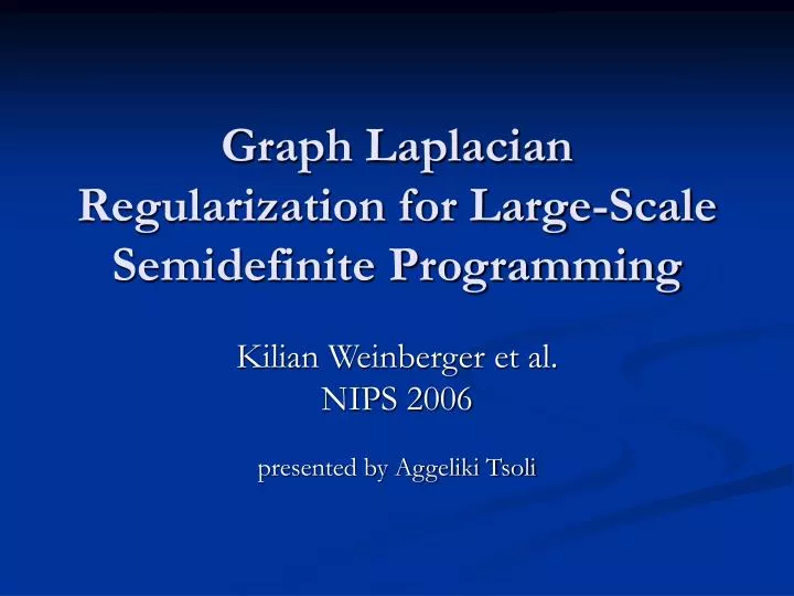 graph laplacian regularization for large scale semidefinite programming