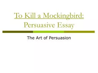 To Kill a Mockingbird: Persuasive Essay