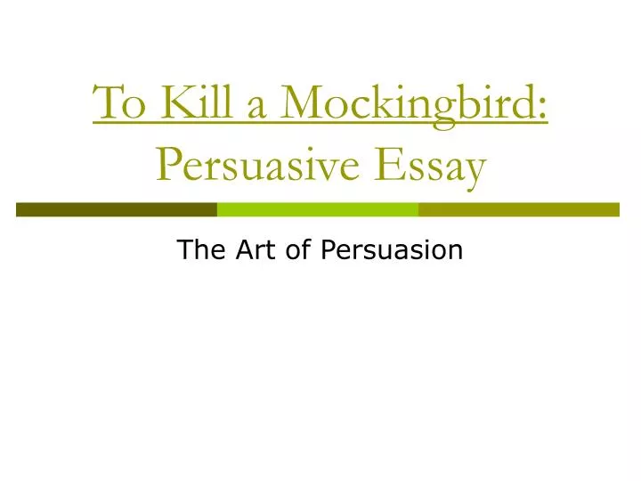 to kill a mockingbird persuasive essay