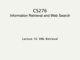 CS276 Information Retrieval and Web Search