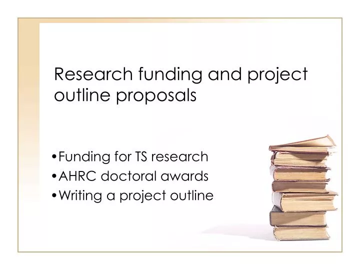 research funding and project outline proposals
