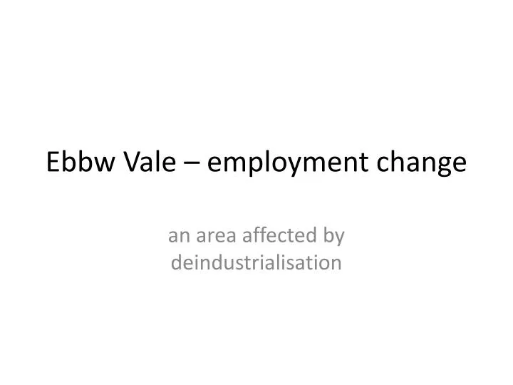 ebbw vale employment change
