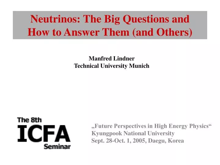 neutrinos the big questions and how to answer them and others