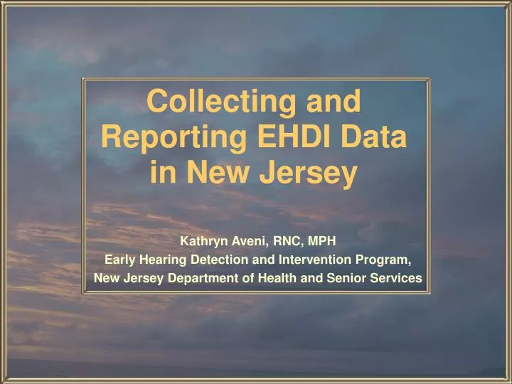 collecting and reporting ehdi data in new jersey