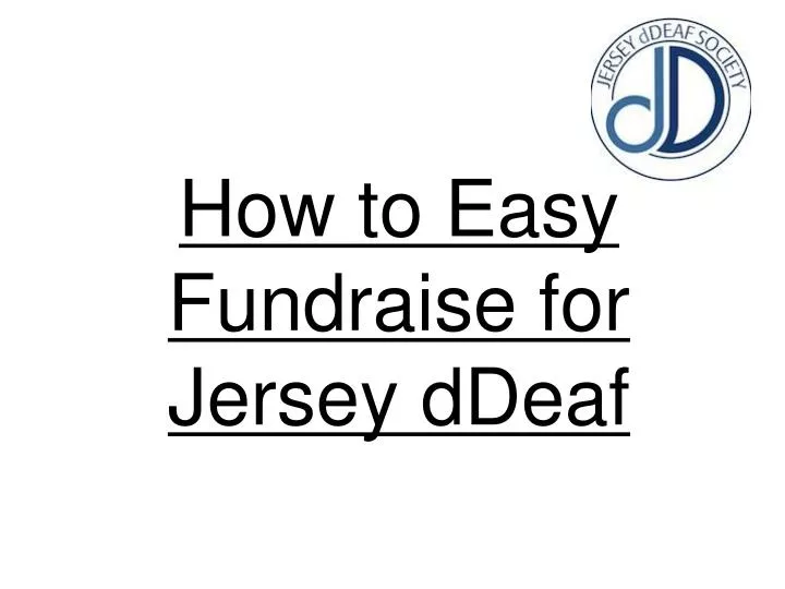 how to easy fundraise for jersey ddeaf