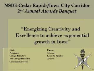 NSBE-Cedar Rapids/Iowa City Corridor 2 nd Annual Awards Banquet
