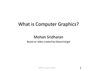 What is Computer Graphics?