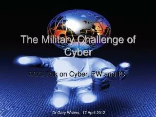 The Military Challenge of Cyber