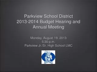 Parkview School District 2013-2014 Budget Hearing and Annual Meeting