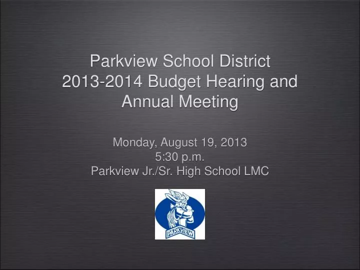 parkview school district 2013 2014 budget hearing and annual meeting