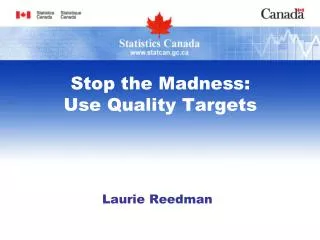 Stop the Madness: Use Quality Targets