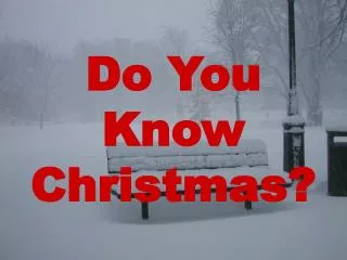 Do You Know Christmas?