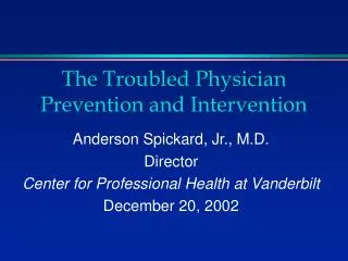 The Troubled Physician Prevention and Intervention