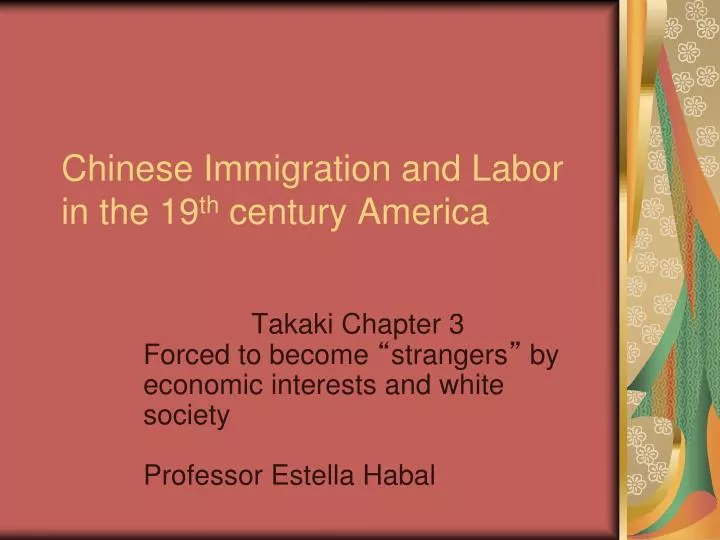 chinese immigration and labor in the 19 th century america