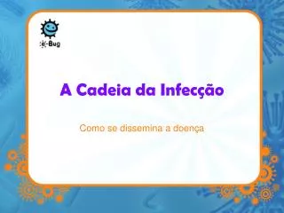 a cadeia da infec o