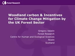 Woodland carbon &amp; Incentives for Climate Change Mitigation by the UK Forest Sector