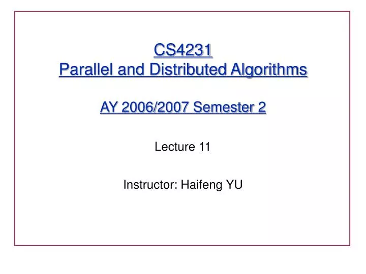 cs4231 parallel and distributed algorithms ay 2006 2007 semester 2