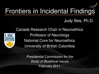 Frontiers in Incidental Findings