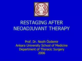 RESTAGING AFTER NEOADJUVANT THERAPY