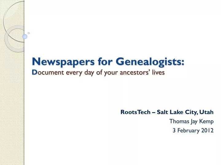 newspapers for genealogists d ocument every day of your ancestors lives