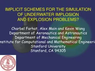 IMPLICIT SCHEMES FOR THE SIMULATION OF UNDERWATER IMPLOSION AND EXPLOSION PROBLEMS?