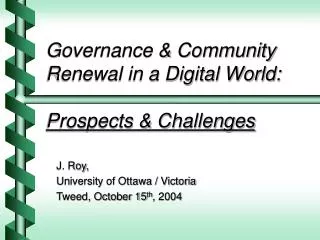 Governance &amp; Community Renewal in a Digital World: Prospects &amp; Challenges