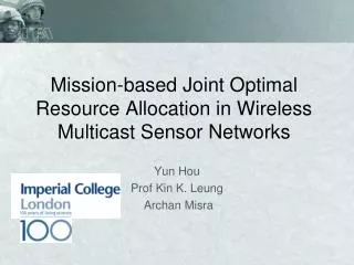 Mission-based Joint Optimal Resource Allocation in Wireless Multicast Sensor Networks