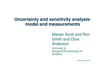 Uncertainty and sensitivity analysis- model and measurements