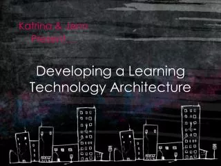 Developing a Learning Technology Architecture