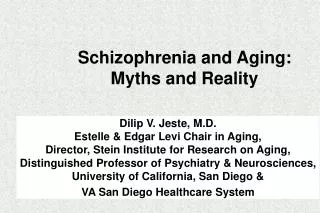 Schizophrenia and Aging: Myths and Reality