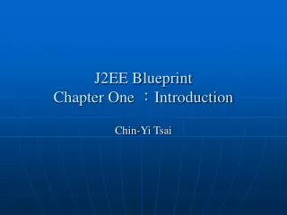 J2EE Blueprint Chapter One ? Introduction