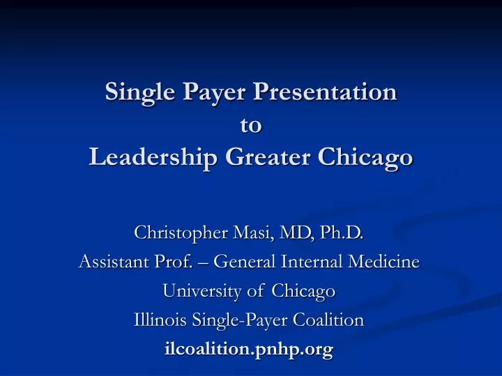 single payer presentation to leadership greater chicago