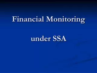 Financial Monitoring under SSA